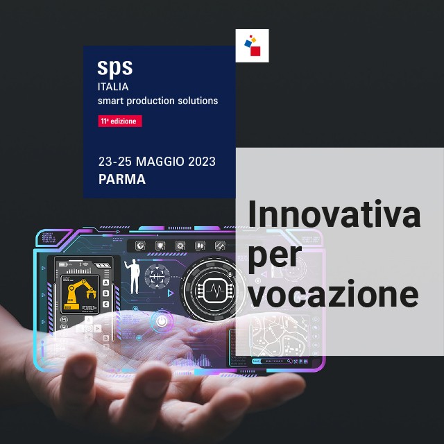 SPS ITALIA | Smart Production Solutions, 23-25 maggio 2023, Parma